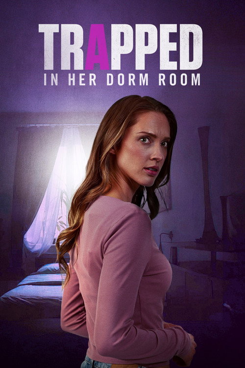 Постер фильма «Trapped in Her Dorm Room»