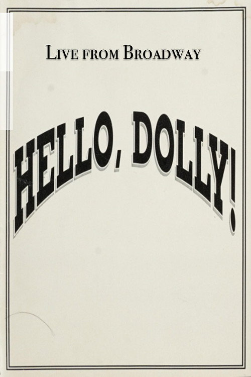 Постер фильма «Live from Broadway: Hello, Dolly!»