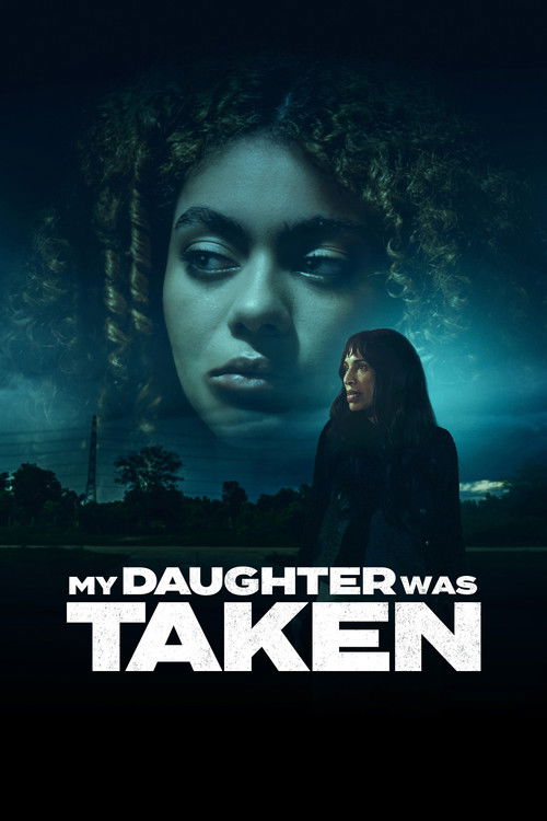Постер фильма «My Daughter Was Taken»