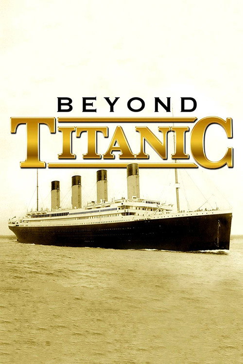 Постер фильма «Beyond Titanic»