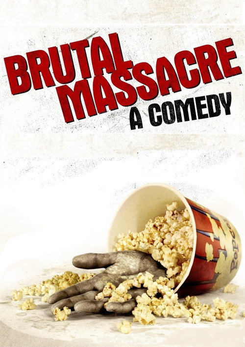 Постер фильма «Brutal Massacre: A Comedy»