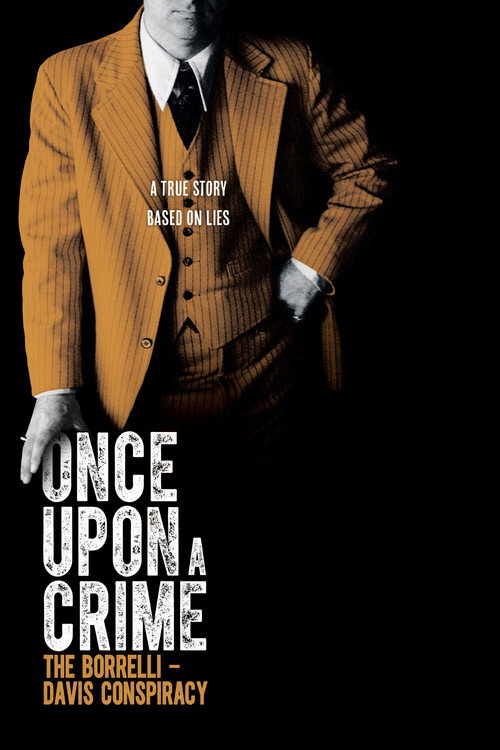 Постер фильма «Once Upon a Crime: The Borrelli – Davis Conspiracy»
