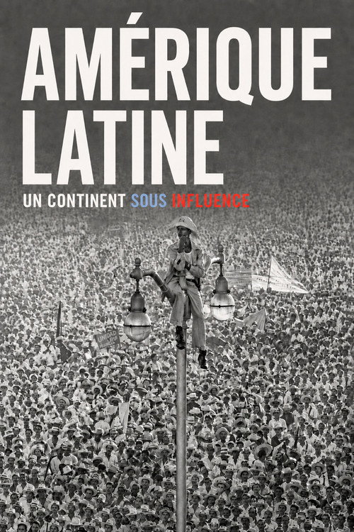 Постер фильма «Amérique Latine, un continent sous influences»