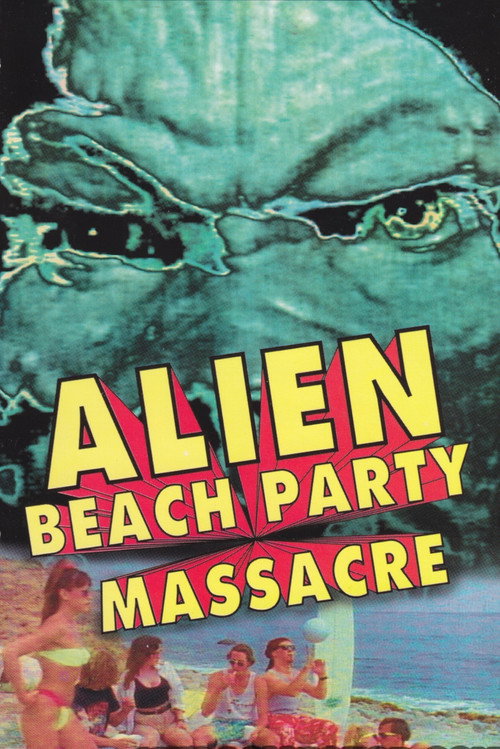 Постер фильма «Alien Beach Party Massacre»
