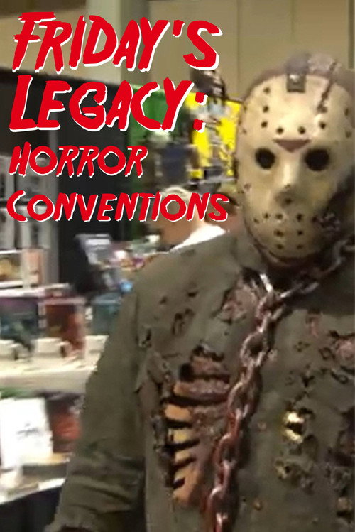 Постер фильма «Friday's Legacy: Horror Conventions»
