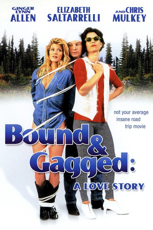 Постер фильма «Bound and Gagged: A Love Story»