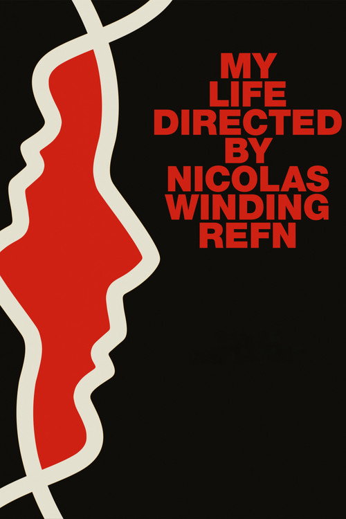 Постер фильма «My Life Directed by Nicolas Winding Refn»