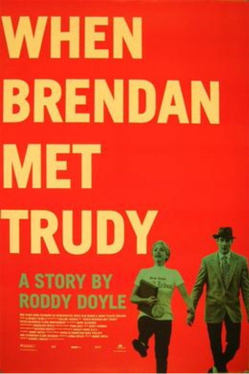 Постер фильма «When Brendan Met Trudy»