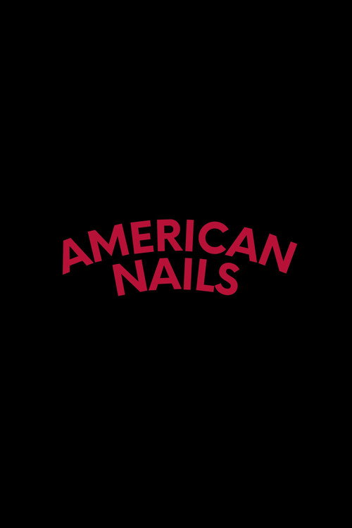Постер фильма «American Nails»