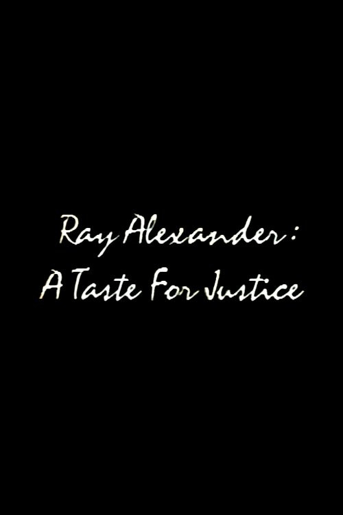 Постер фильма «Ray Alexander: A Taste For Justice»