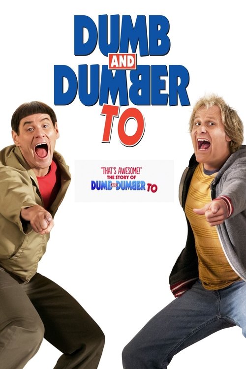 Постер фильма «"That's Awesome!": The Story of 'Dumb and Dumber To'»