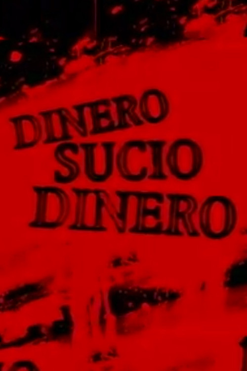 Постер фильма «Dinero sucio»