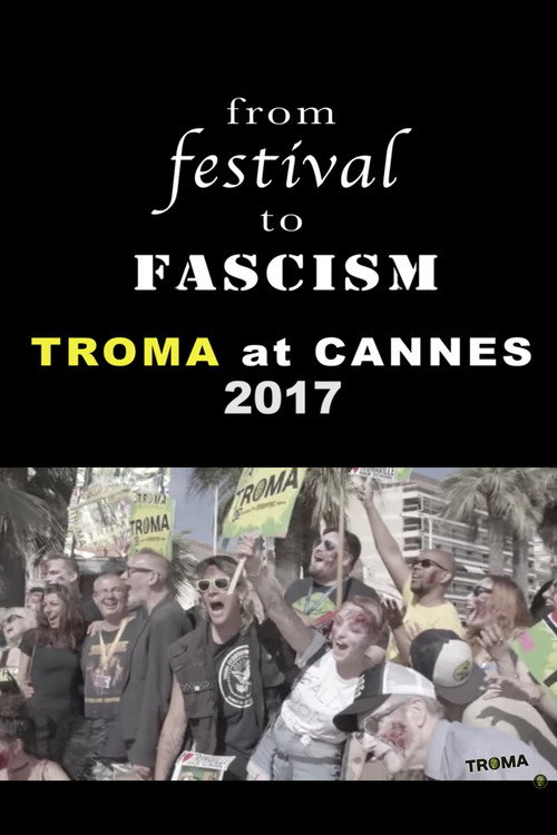 Постер фильма «From Festival to Fascism: Cannes 2017»