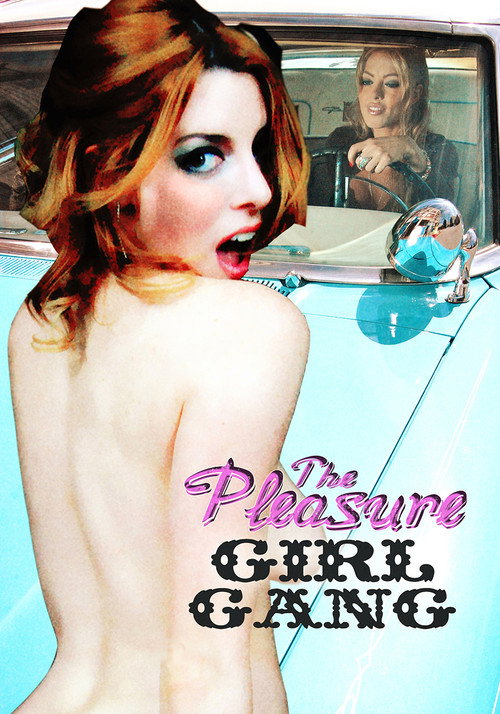 Постер фильма «The Pleasure Girl Gang»