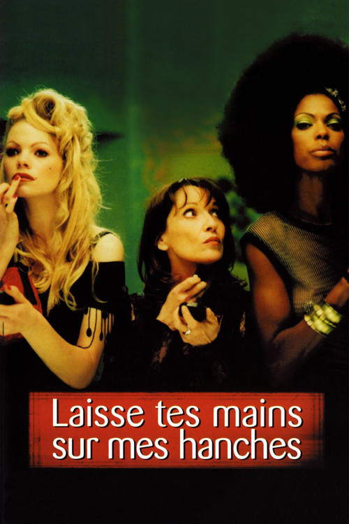 Постер фильма «Laisse tes mains sur mes hanches»