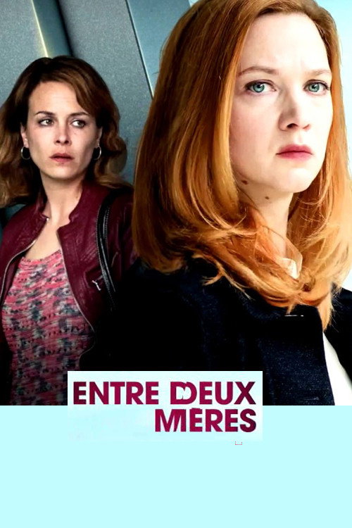 Постер фильма «Entre deux mères»