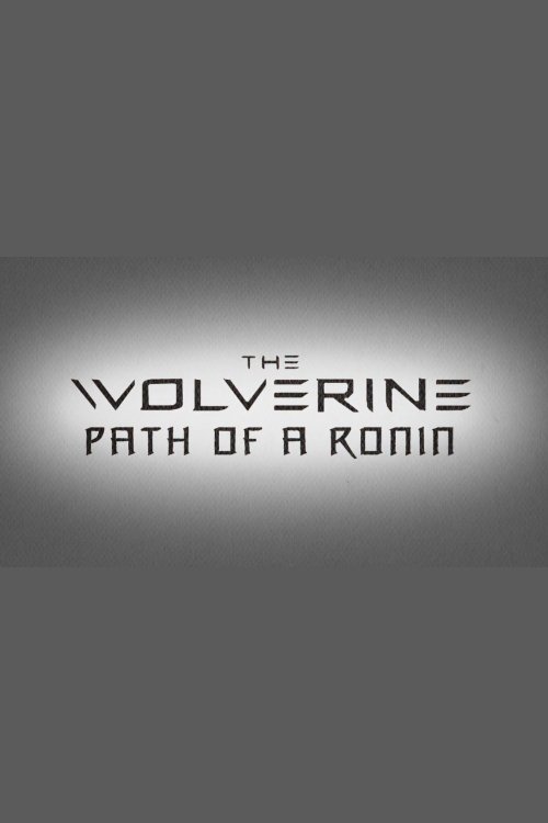 Постер фильма «The Wolverine: Path of a Ronin»