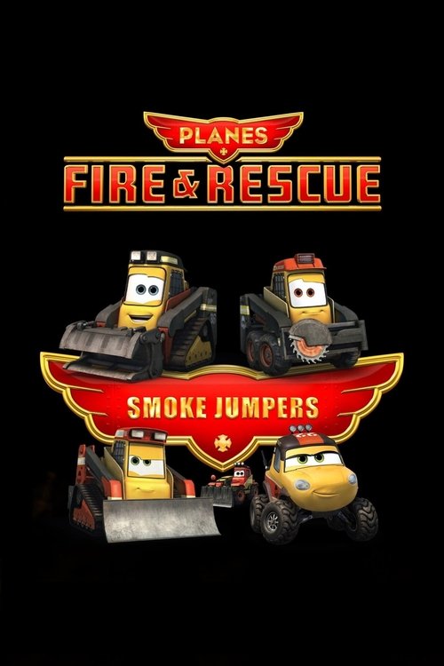 Постер фильма «Planes: Fire & Rescue: Smoke Jumpers»