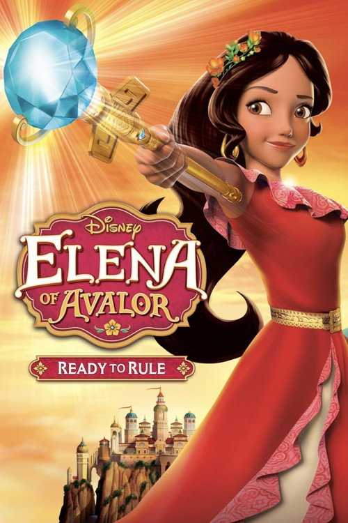 Постер фильма «Elena of Avalor: Ready to Rule»