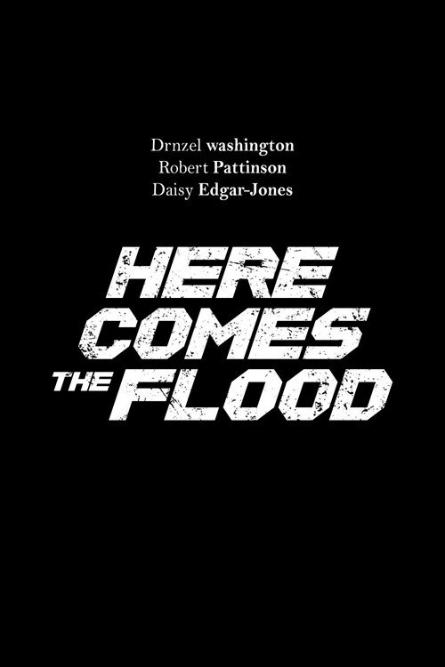 Постер фильма «Here Comes the Flood»