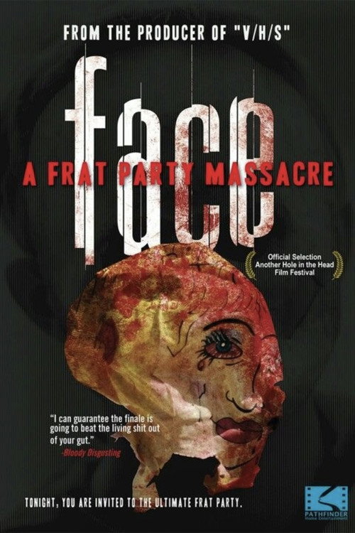 Постер фильма «Face: A Frat Party Massacre»