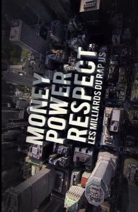 Постер фильма «Money, Power, Respect: Hip Hop Billion Dollar Industry»