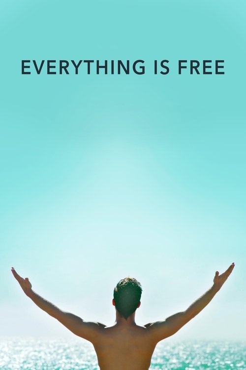 Постер фильма «Everything Is Free»