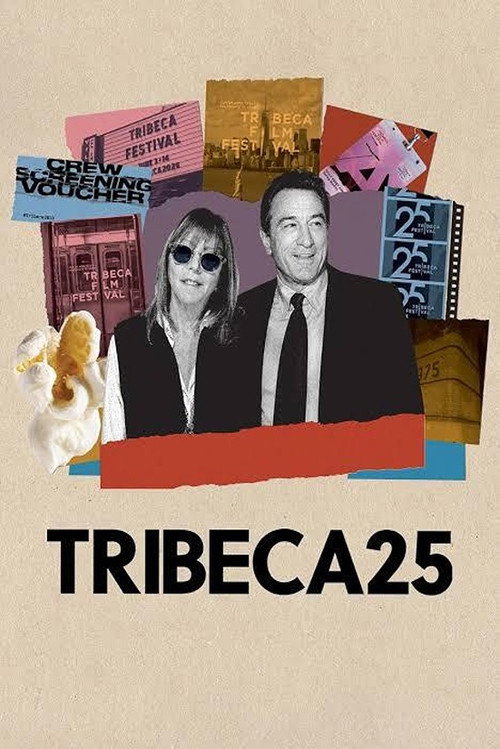 Постер фильма «Tribeca 25»