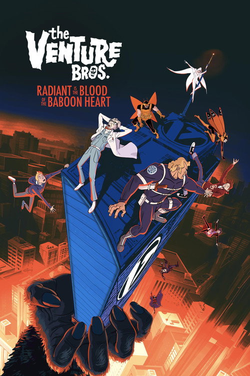 Постер фильма «The Venture Bros.: Radiant Is the Blood of the Baboon Heart»