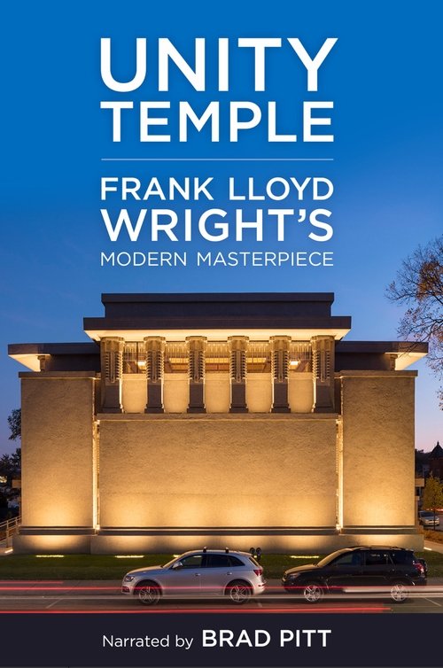Постер фильма «Unity Temple: Frank Lloyd Wright’s Modern Masterpiece»