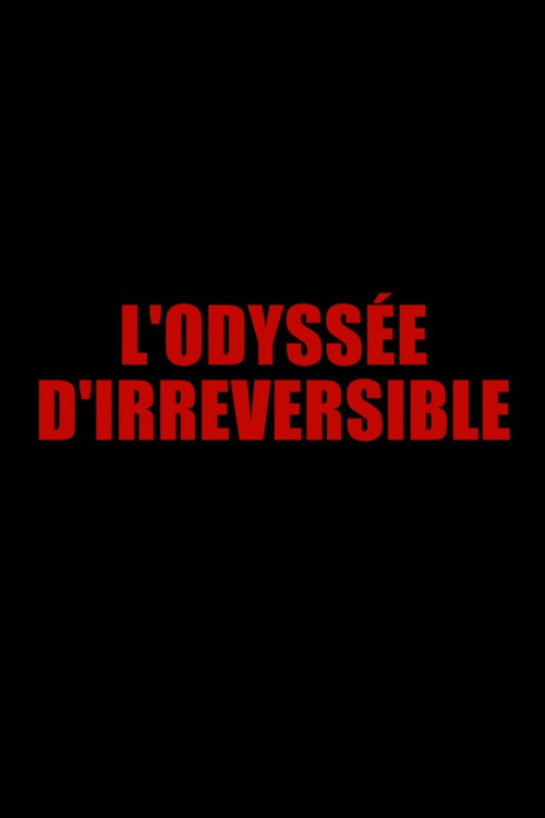 Постер фильма «The Irreversible Odyssey»