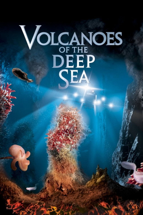 Постер фильма «Volcanoes of the Deep Sea»