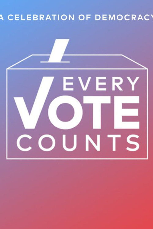 Постер фильма «Every Vote Counts: A Celebration of Democracy»