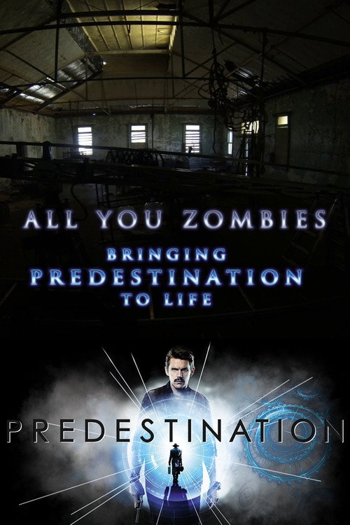 Постер фильма «All You Zombies: Bringing 'Predestination' to Life»