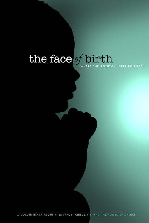 Постер фильма «The Face of Birth»
