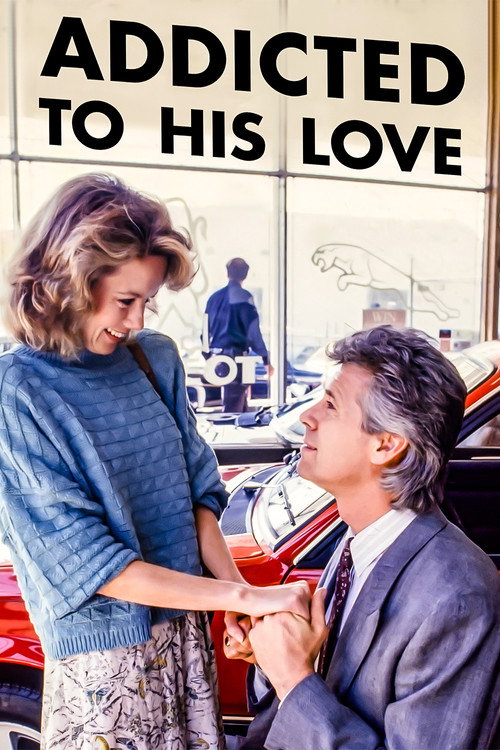 Постер фильма «Addicted to His Love»