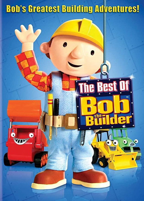 Постер фильма «Bob the Builder: The Best of Bob the Builder»