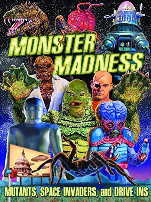 Постер фильма «Monster Madness: Mutants, Space Invaders, and Drive-Ins»
