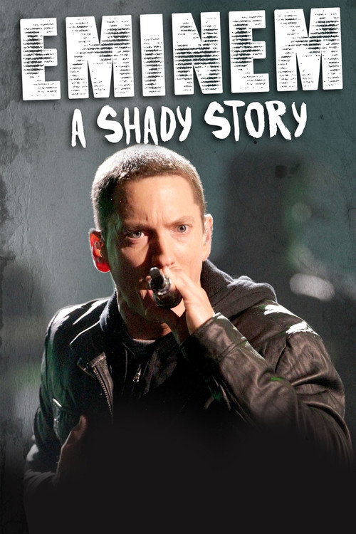Постер фильма «Eminem: A Shady Story»