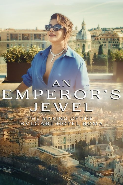 Постер фильма «An emperor's jewel - The making of the Bulgari Hotel Roma»