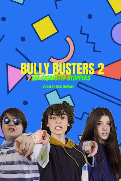 Постер фильма «Bully Busters 2: The Cigarette Stoppers»