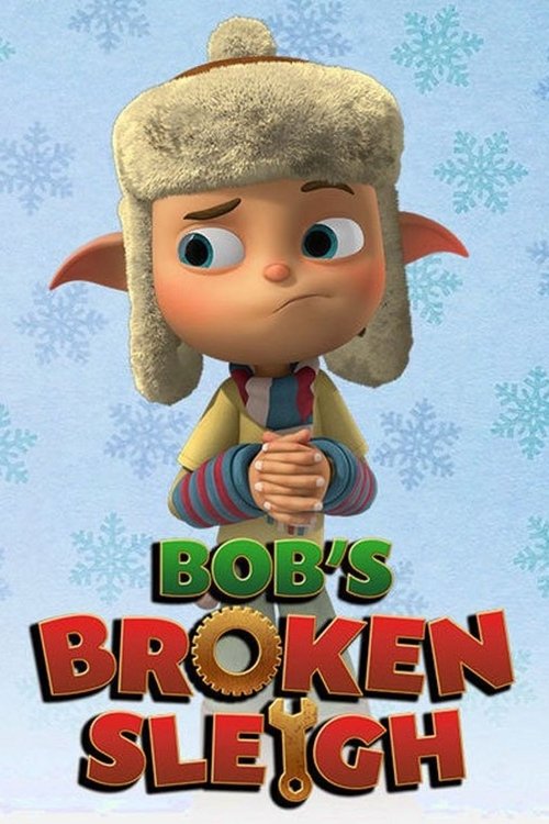 Постер фильма «Bob's Broken Sleigh»