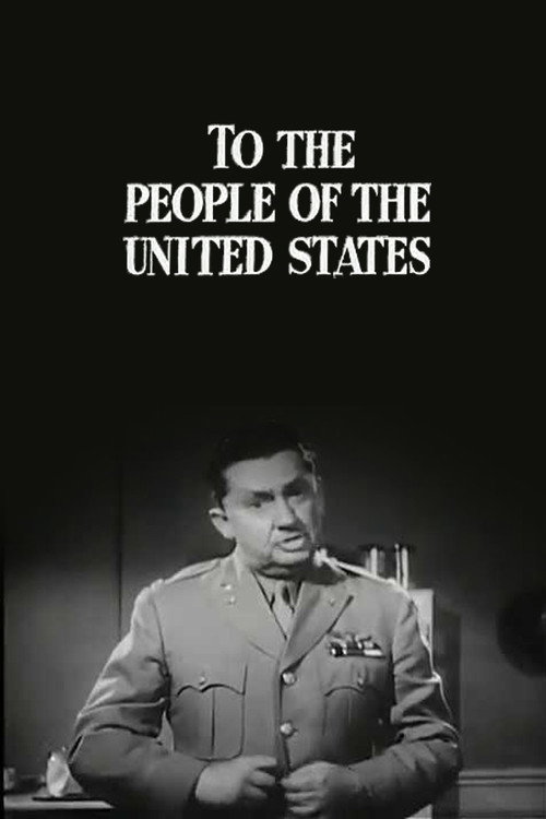 Постер фильма «To the People of the United States»