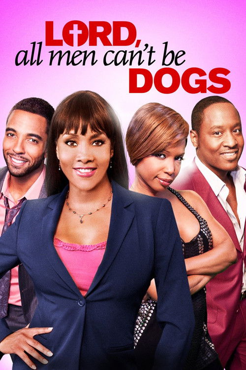 Постер фильма «Lord, All Men Can't Be Dogs»