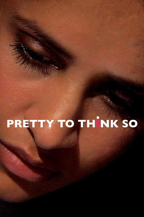 Постер фильма «Pretty to Think So»