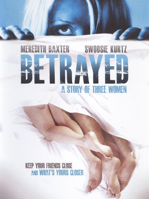 Постер фильма «Betrayed: A Story of Three Women»