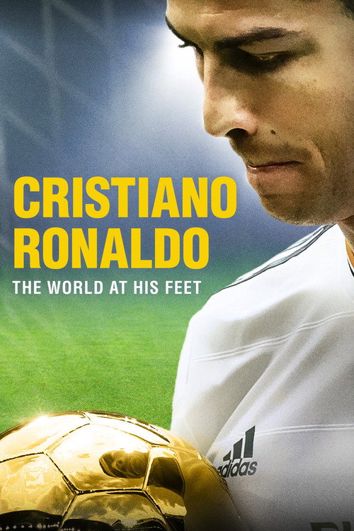Постер фильма «Cristiano Ronaldo: World at His Feet»