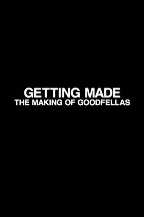 Постер фильма «Getting Made: The Making of 'GoodFellas'»