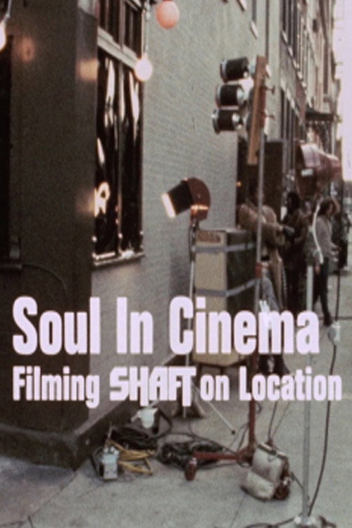 Постер фильма «Soul in Cinema: Filming 'Shaft' on Location»