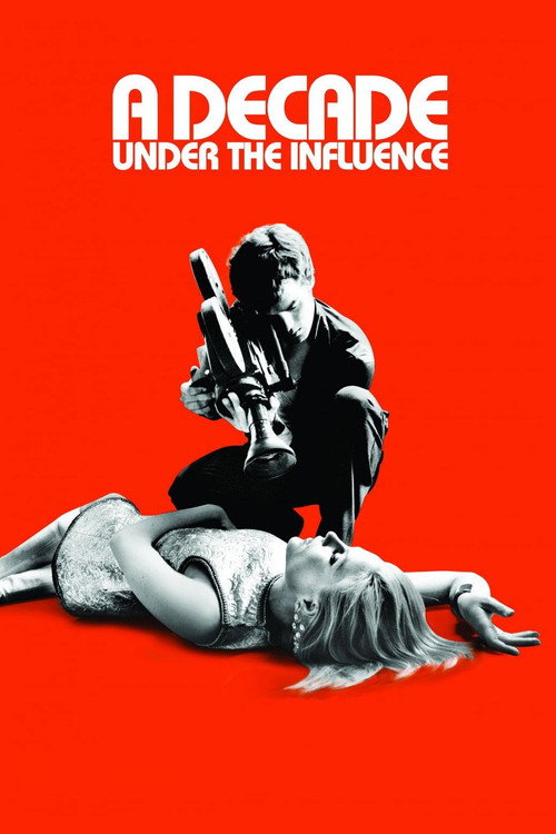 Постер фильма «A Decade Under the Influence»